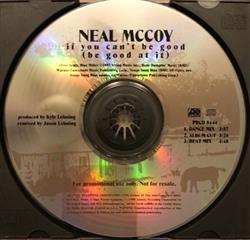 descargar álbum Neal McCoy - If You Cant Be Good Be Good At It