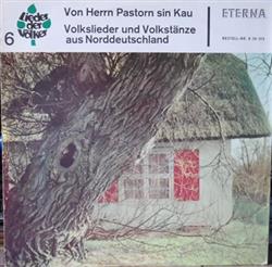 ladda ner album Various - Von Herrn Pastorn Sin Kau Volkslieder Und Volkstänze Aus Norddeutschland