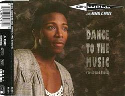 télécharger l'album Oh Well Feat Randal D Sneed - Dance To The Music Twist And Shout
