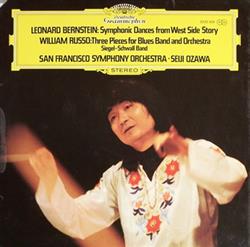 last ned album Leonard Bernstein William Russo SiegelSchwall Band, San Francisco Symphony Orchestra Seiji Ozawa - Symphonic Dances From West Side Story Three Pieces For Blues Band And Orchestra