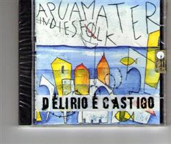 last ned album Apuamater Indiesfolk - Delirio E Castigo