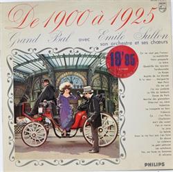 last ned album Emile Sullon Son Orchestre Et Ses Chœurs - Grand Bal De 1900 A 1925