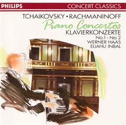 écouter en ligne Tschaikowsky, Rachmaninoff, Werner Haas, Eliahu Inbal - Piano Concertos No1 No2