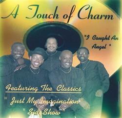 A Touch Of Charm - I Caught An Angel