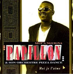 télécharger l'album Papillon Mot'A Nguigna, Son Orchestre Pizza Dance - Moi Je lAime
