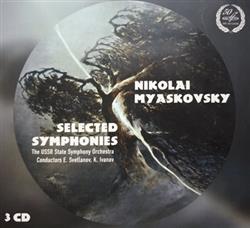 Nikolai Myaskovsky, The USSR State Symphony Orchestra, Evgeni Svetlanov, Konstantin Ivanov - Selected Symphonies