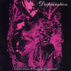 lataa albumi Despairation - Scenes From A Poetical Playground