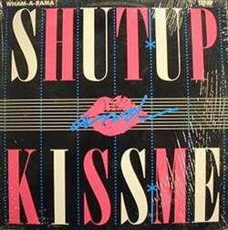 online luisteren WhamARama - Shut Up And Kiss Me
