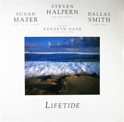 ladda ner album Steven Halpern, Susan Mazer, Dallas Smith Featuring Kenneth Nash - Lifetide