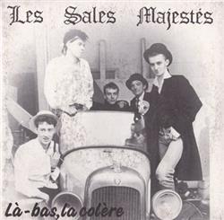 ladda ner album Les Sales Majestés - Là Bas La Colère