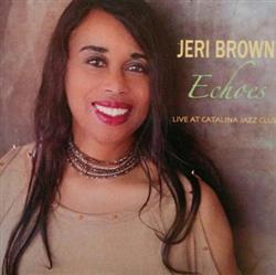 Jeri Brown - Echoes Live At Catalina Jazz Club