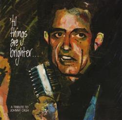 descargar álbum Various - Til Things Are BrighterA Tribute To Johnny Cash
