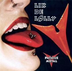 télécharger l'album Patatje Metal - Lik De Lølly