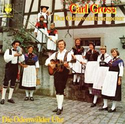 last ned album Carl Gross - Die Odenwälder Uhr Der Odenwaldtrompeter