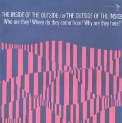 ouvir online George Engler - The Inside Of The Outside Or The Outside Of The Inside Who Are They Where Do They Come From Why Are They Here