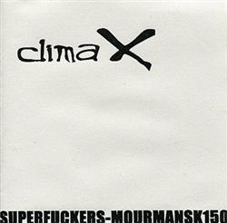 télécharger l'album Superfuckers Mourmansk150 - Climax