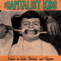 lyssna på nätet The Capitalist Kids - Lessons On Love Sharing And Hygiene
