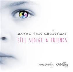 lyssna på nätet Síle Seoige & Friends - Maybe This Christmas