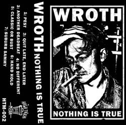 lytte på nettet Wroth - Nothing Is True
