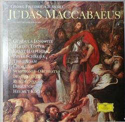 Download Georg Friedrich Händel Gundula Janowitz, Hertha Töpper, Ernst Haefliger, Peter Schreier, Theo Adam, SymphonieOrchester Des Berliner Rundfunks, Helmut Koch, Chor SymphonieOrchester Des Berliner Rundfunks - Judas Maccabaeus