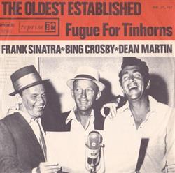 lyssna på nätet Frank Sinatra, Bing Crosby, Dean Martin - The Oldest Established