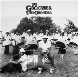 ouvir online The Groovers Steel Orchestra - The Groovers Steel Orchestra