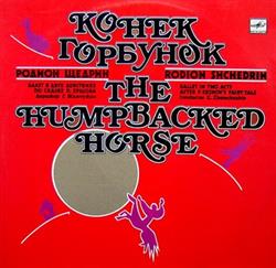online anhören Rodion Shchedrin - The Humpbacked Horse