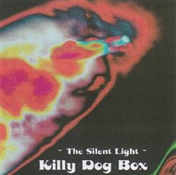 escuchar en línea Killy Dog Box - The Silent Light