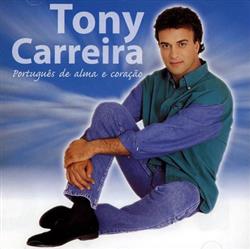 ouvir online Tony Carreira - Português De Alma E Coração