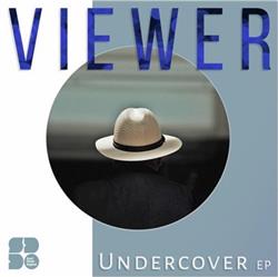 kuunnella verkossa Viewer - Undercover