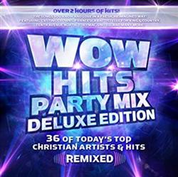 descargar álbum Various - WOW Hits Party Mix Deluxe Edition