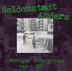 last ned album Various - Heldenstadt Anders Leipziger Underground 1981 1989