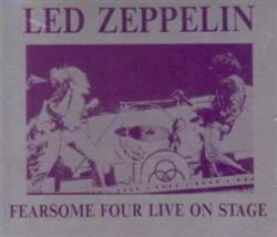 escuchar en línea Led Zeppelin - Fearsome Four Live On Stage