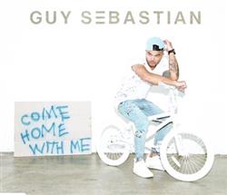 lataa albumi Guy Sebastian - Come Home With Me