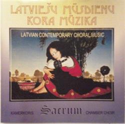 Download Kamerkoris Sacrum - Latviešu Mūsdienu Kora Mūzika Latvian Contemporary Choral Music