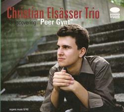 last ned album Christian Elsässer Trio - Rediscovering Peer Gynt