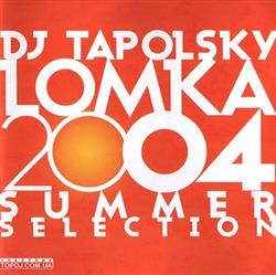 écouter en ligne DJ Tapolsky - Lomka2004 Summer Selection