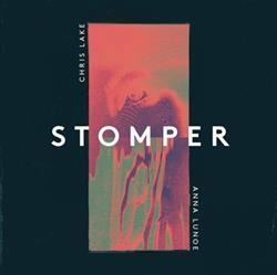 télécharger l'album Chris Lake & Anna Lunoe - Stomper