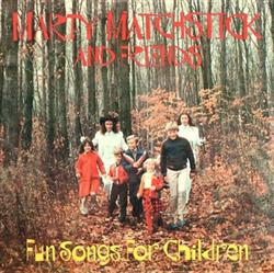 écouter en ligne Marty Matchstick And Friends - Fun Songs for Children
