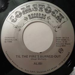 last ned album Alibi - Til The Fires Burned Out