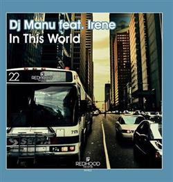 ladda ner album DJ Manu Feat Irene - In This World