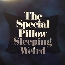 descargar álbum The Special Pillow - Sleeping Weird