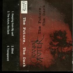 last ned album Cranial Matter - The Future The Dark