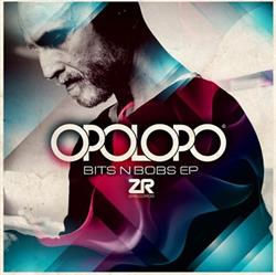 online anhören Opolopo - Bits N Bobs EP