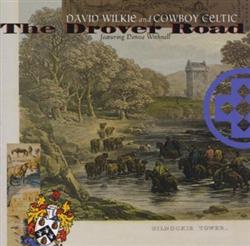 télécharger l'album David Wilkie And Cowboy Celtic - The Drover Road