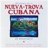 télécharger l'album Various - Antología De La Nueva Trova Cubana 25 Aniversario