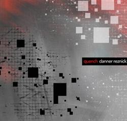 télécharger l'album Quench - Danner Reznick