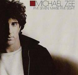 descargar álbum Michael Zee - Five Seven Maybe Five Eight