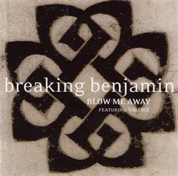 lataa albumi Breaking Benjamin - Blow Me Away feat Valora
