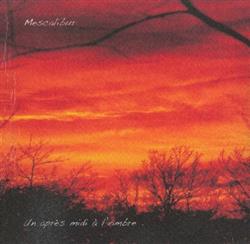 Album herunterladen Mescalibur - Un Après Midi A LOmbre